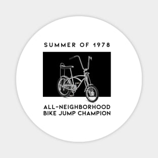 Summer of 1978 All-Neighborhood Bike Jump Champion Magnet